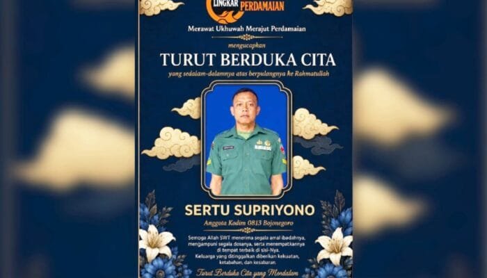 Duka Mendalam untuk Sertu Supriyono Kodim Bojonegoro, Yayasan Lingkar Perdamaian Ajak Masyarakat Kirim Doa